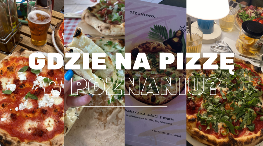 gdzie na pizzę w Poznaniu